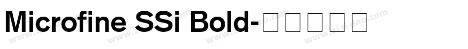 Microfine SSi Bold字体转换
